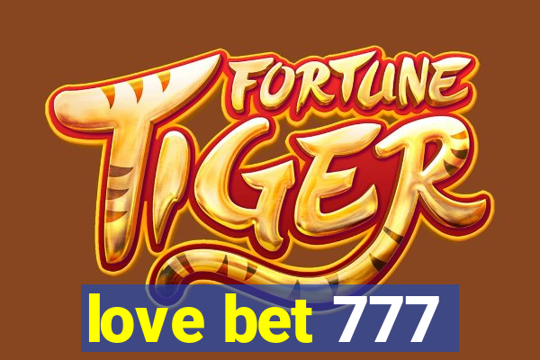 love bet 777